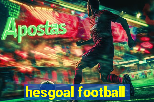 hesgoal football